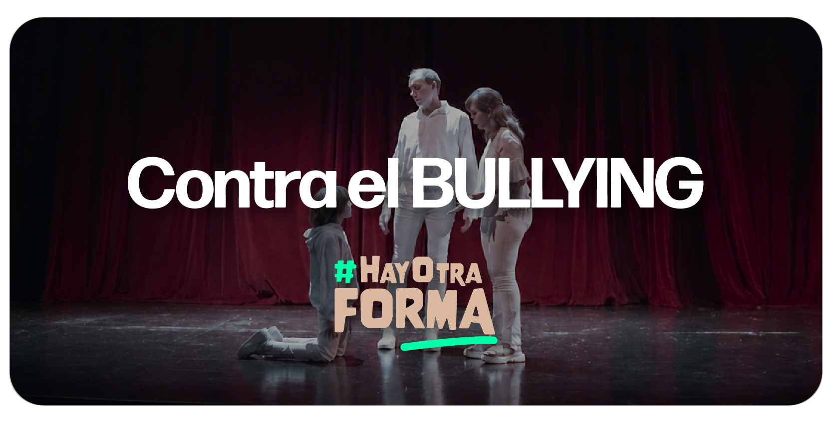 HAY OTRA FORMA — Prevención de Bullying y Ciberbullying