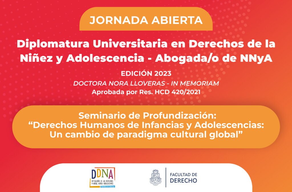 Se dictará el Seminario de Profundización: “Derechos Humanos de Infancias y Adolescencias: un cambio de paradigma” de la Diplomatura Universitaria en Derechos de la Niñez y Adolescencia Abogada/o de NNyA