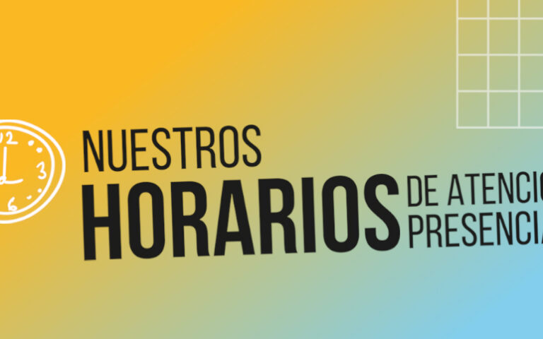 Nuestros horarios de atención presencial