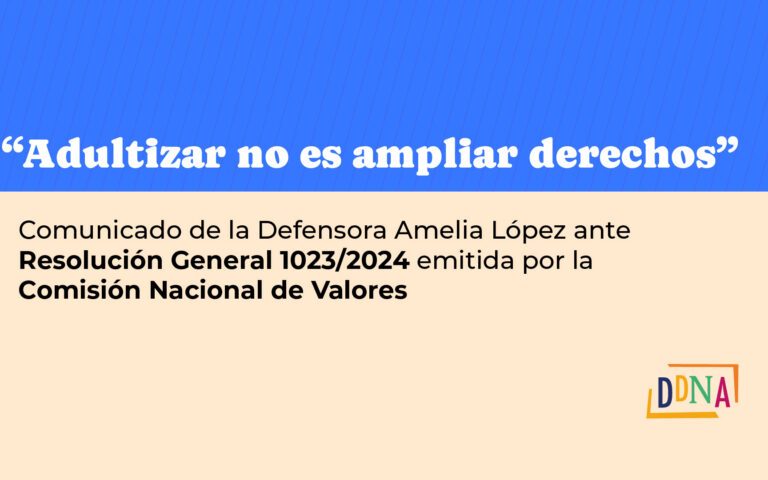 Comunicado de la Defensora Amelia López ante la Resolución General 1023/2024 emitida por la Comisión Nacional de Valores
