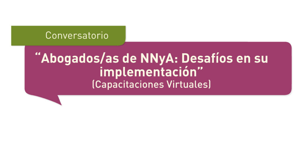 Capacitación virtual «Abogados/as de NNyA. Desafíos en su implementación»