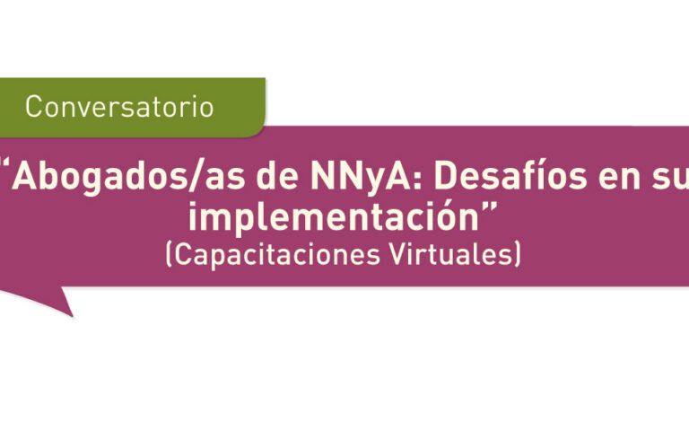 Capacitación virtual «Abogados/as de NNyA. Desafíos en su implementación»
