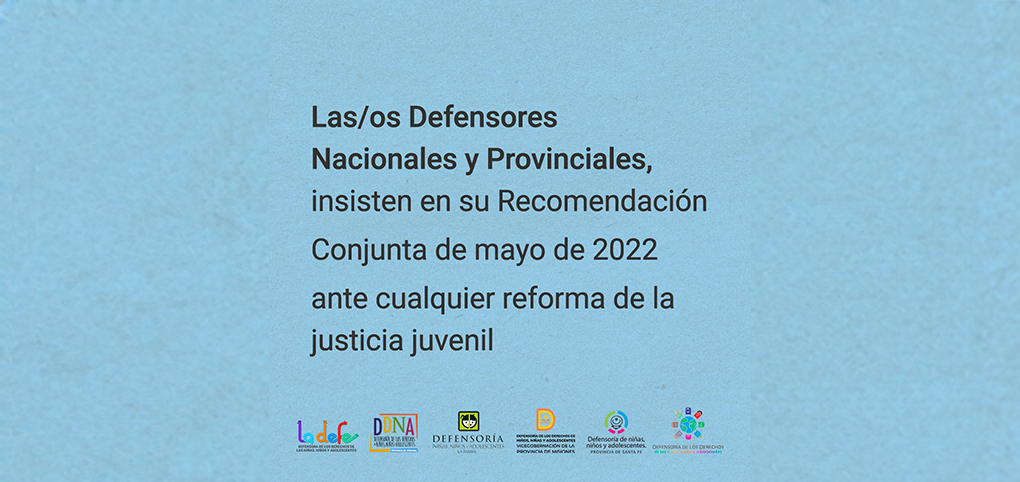 Defensores Nacionales y Provinciales insisten en su Recomendación Conjunta de mayo 2022