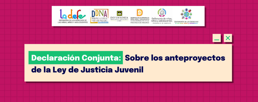 Defensores Nacionales y Defensores Provinciales presentan una “Declaración Conjunta: Sobre los anteproyectos de ley de Justicia Juvenil”