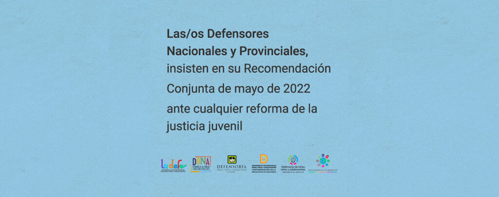 Defensores Nacionales y Provinciales insisten en su Recomendación Conjunta de mayo 2022