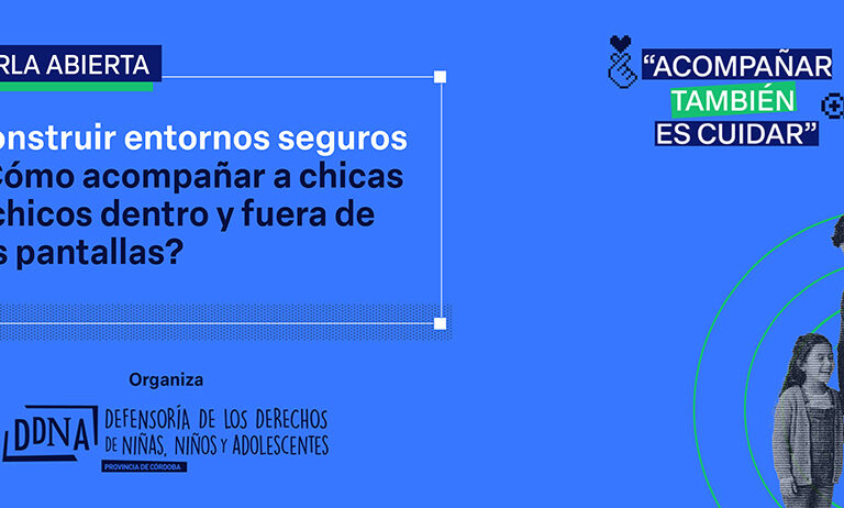 Realizamos la charla abierta “Construir entornos seguros: ¿Cómo acompañar a chicas y chicos dentro y fuera de las pantallas?”